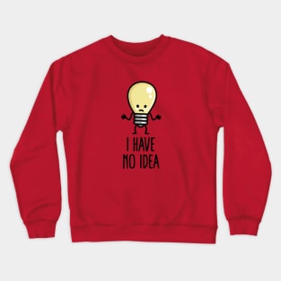 Funny Writer's block Light bulb I have no idea, artists nerd Crewneck Sweatshirt